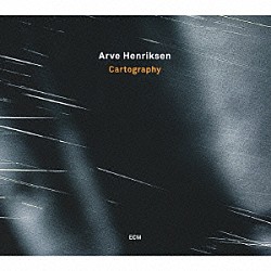 アルヴェ・ヘンリクセン ヤン・バング エリック・オノレ デヴィッド・シルヴィアン アウドゥン・クレイヴ Ｈｅｌｇｅ　Ｓｕｎｄｅ アイヴィン・オールセット ラーシュ・ダニエルソン「カートグラフィー」