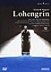 ケント・ナガノ ベルリン・ドイツ交響楽団 マインツ・ヨーロッパ合唱協会 クラウス・フローリアン・フォークト ハンス＝ペーター・ケーニヒ ソルヴェイグ・クリンゲルボルン トム・フォックス ヴァルトラウト・マイアー「ワーグナー：歌劇≪ローエングリン≫」