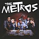 ザ・メトロス「マネーあれば憂いナシ！」