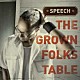 スピーチ「ザ・グロウン・フォークス・テーブル」
