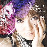 喜多村英梨「 Ｇｕｉｌｔｙ　Ｆｕｔｕｒｅ」