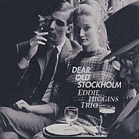 ジ・エディ・ヒギンズ・トリオ「 懐かしのストックホルム」