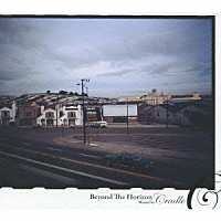 Ｃｒａｄｌｅ「 Ｂｅｙｏｎｄ　Ｔｈｅ　Ｈｏｒｉｚｏｎ　Ｍｉｘｅｄ　ｂｙ　Ｃｒａｄｌｅ」