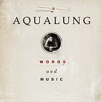 アクアラング「 ワーズ・アンド・ミュージック」