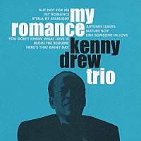 ザ・ケニー・ドリュー・トリオ「 マイ・ロマンス」