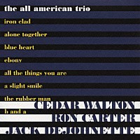 ジ・オール・アメリカン・トリオ「 素晴らしき仲間たち」