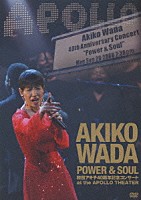 和田アキ子「 ＡＫＩＫＯ　ＷＡＤＡ　ＰＯＷＥＲ　＆　ＳＯＵＬ　和田アキ子４０周年記念コンサート　ａｔ　ｔｈｅ　ＡＰＯＬＬＯ　ＴＨＥＡＴＥＲ」