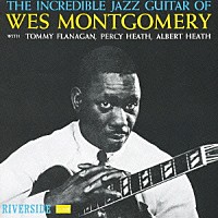 ウェス・モンゴメリー「 インクレディブル・ジャズ・ギター」