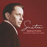 フランク・シナトラ「 セダクション：シナトラ、シングス・オブ・ラヴ」