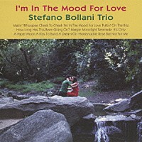 ステファノ・ボラーニ・トリオ「 恋の気分で」