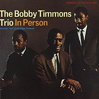 ザ・ボビー・ティモンズ・トリオ「 ボビー・ティモンズ・トリオ・イン・パーソン　＋２」