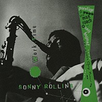 ソニー・ロリンズ「 ワークタイム」