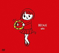 ａｉｋｏ「 ＤＥＣＡＤＥ」
