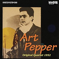 アート・ペッパー「アート・ペッパー オリジナル・カルテット 1952
