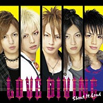 ＬＯＶＥ　ＤＩＶＩＮＧ 「Ｓｈｏｕｔ　Ｉｔ　Ｌｏｕｄ」