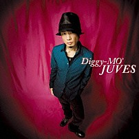Ｄｉｇｇｙ－ＭＯ’ 「ＪＵＶＥＳ／ＶＥＧＡ」