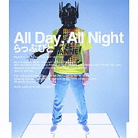 らっぷびと 「Ａｌｌ　Ｄａｙ，Ａｌｌ　Ｎｉｇｈｔ」