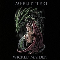 インペリテリ 「ウィキッド・メイデン」