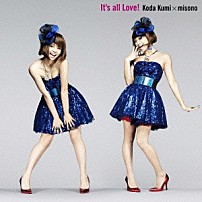 倖田來未×ｍｉｓｏｎｏ 「Ｉｔ’ｓ　ａｌｌ　Ｌｏｖｅ！」