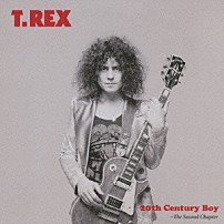 Ｔ．レックス 「２０センチュリー・ボーイ～第２章」