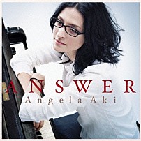 アンジェラ・アキ 「ＡＮＳＷＥＲ」