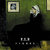 Ｆ．Ｉ．Ｂ 「ＦＩＧＵＲＥ」