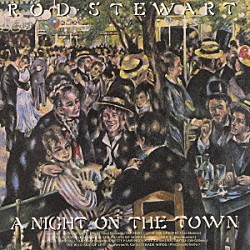 ロッド・スチュワート「ナイト・オン・ザ・タウン」