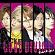 ＬＯＶＥ　ＤＩＶＩＮＧ「Ｓｈｏｕｔ　Ｉｔ　Ｌｏｕｄ」