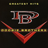 ザ・ドゥービー・ブラザーズ「 グレイテスト・ヒッツ」