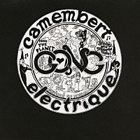 ゴング「 キャマンベール・エレクトリック」