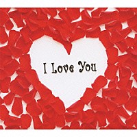 （オムニバス）「 Ｉ　Ｌｏｖｅ　Ｙｏｕ」