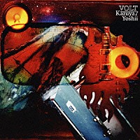 吉井和哉「 ＶＯＬＴ」