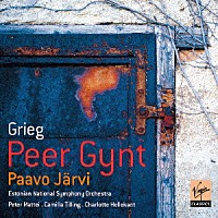 パーヴォ・ヤルヴィ「 グリーグ：劇音楽　≪ペール・ギュント≫（抜粋）」