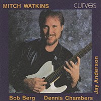 ミッチ・ワトキンス「 カーヴス」