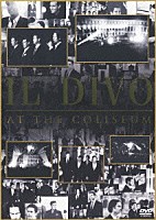 イル・ディーヴォ「 アット・ザ・コロシアム」