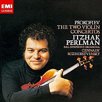 イツァーク・パールマン「 プロコフィエフ：ヴァイオリン協奏曲　第１番＆第２番」