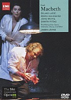 ジェームズ・レヴァイン「 メトロポリタン・オペラ　ヴェルディ：歌劇『マクベス』」