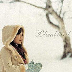成田圭「Ｂｌｉｎｄ　ｂｉｒｄ」