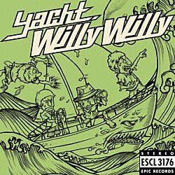 Ｙａｃｈｔ．「Ｗｉｌｌｙ　Ｗｉｌｌｙ」