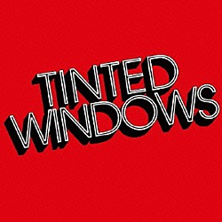 ティンテッド・ウィンドウズ「ティンテッド・ウィンドウズ」