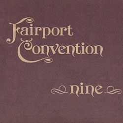 フェアポート・コンヴェンション「ナイン　＋４」