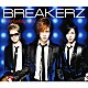 ＢＲＥＡＫＥＲＺ「Ｅｖｅｒｌａｓｔｉｎｇ　Ｌｕｖ／ＢＡＭＢＩＮＯ～バンビーノ～」