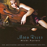 ニッキ・パロット「 ムーン・リバー」