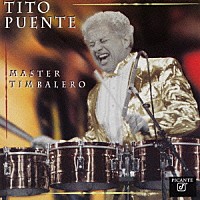 ティト・プエンテ「 マスター・ティンバレーロ」