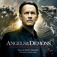 ハンス・ジマー ジョシュア・ベル「 天使と悪魔　オリジナル・サウンドトラック」