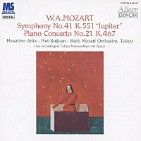 有田正広 ピート・クイケン「 東京バッハ・モーツァルト・オーケストラ・ライヴ！　モーツァルト：交響曲第４１番ハ長調≪ジュピター≫／ピアノ協奏曲第２１番ハ長調、他」