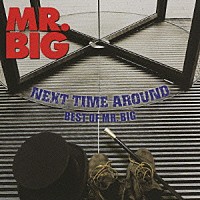 ＭＲ．ＢＩＧ「 ネクスト・タイム・アラウンド－ベスト・オブ・ＭＲ．ＢＩＧ」