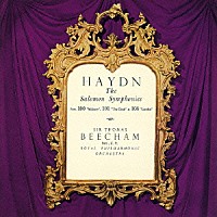 トーマス・ビーチャム「 ハイドン：交響曲　第１００番≪軍隊≫、第１０１番≪時計≫、第１０４番≪ロンドン≫」