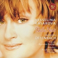 ヴェッセリーナ・カサロヴァ「 ホフマンの舟歌　カサロヴァ・シングス・オッフェンバック」