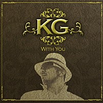 ＫＧ 「Ｗｉｔｈ　Ｙｏｕ」
